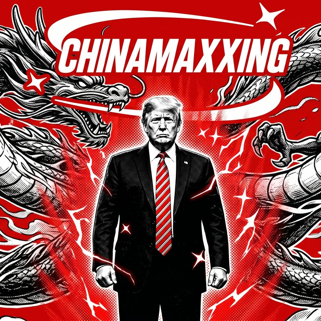 trump in a suit standing between two giant dragons, CHINAMAXXING wordmark above him